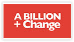 A Billion + Change
