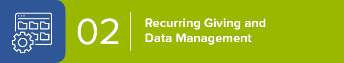 Recurring Giving and Data Management