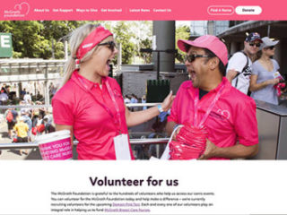 Volunteers across Australia sign up online for shifts at McGrath Foundation events, which fund McGrath Breast Care Nurses supporting individuals and their families experiencing breast cancer.